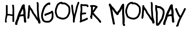 Hangover Monday font preview